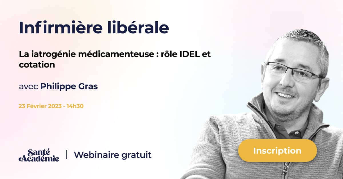 idel,infirmière,webinaire,conférence,gratuit,conférence en ligne,webinaire gratuit,NGAP,iatro,iatrogenie,iatrogenie medicamenteuse,medicament
